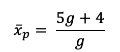 x(mean)_p = (5g+4)/g